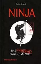 Ninja: The (Unofficial) Secret Manual /anglais