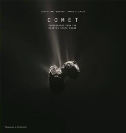 Comet: Photographs from the Rosetta Space Probe /anglais