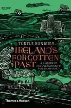 Ireland's Forgotten Past A History of the Overlooked and Disremembered (Hardback) /anglais