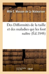 Des Difformités de la taille et des maladies qui les font naître