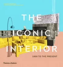 The Iconic Interior (New Edition) /anglais