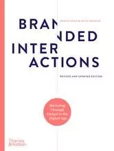 Branded Interactions: Marketing Through Design in the Digital Age (2nd ed) /anglais