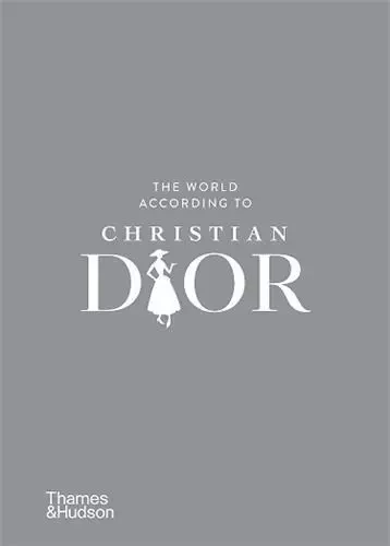 The World According to Christian Dior /anglais -  MAURIES PATRICK - THAMES HUDSON