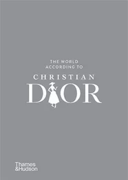 The World According to Christian Dior /anglais