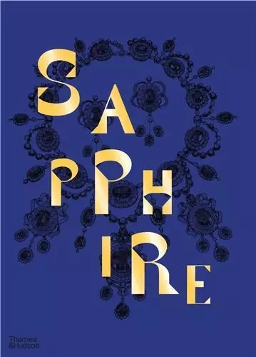 Sapphire A Celebration of Colour /anglais -  HARDY JOANNA - THAMES HUDSON