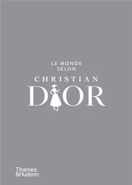 Le Monde selon Christian Dior /franCais