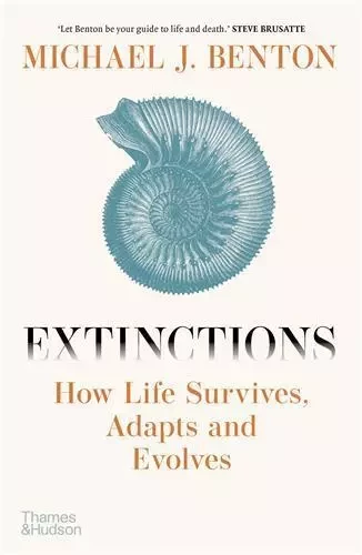 Extinctions : How Life Survives, Adapts and Evolves /anglais -  BENTON MICHAEL - THAMES HUDSON