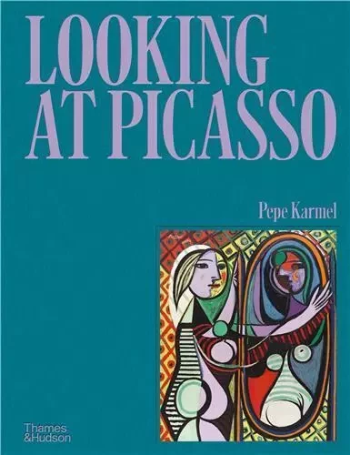 Looking at Picasso /anglais -  KARMEL PEPE - THAMES HUDSON