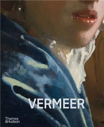 Johannes Vermeer -The Rijksmuseum's Exhibition Catalogue /anglais