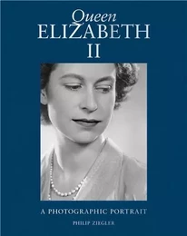 Queen Elizabeth II A Photographic Portrait (2nd ed) /anglais