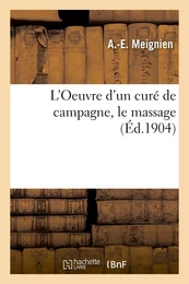 L'Oeuvre d'un curé de campagne, le massage