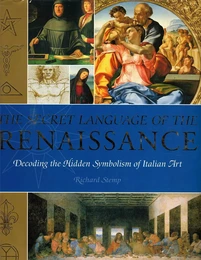 The Secret Language of the Renaissance /anglais