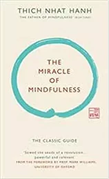 The Miracle of Mindfulness /anglais