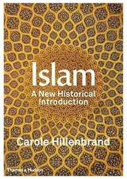 Islam A New Historical Introduction /anglais