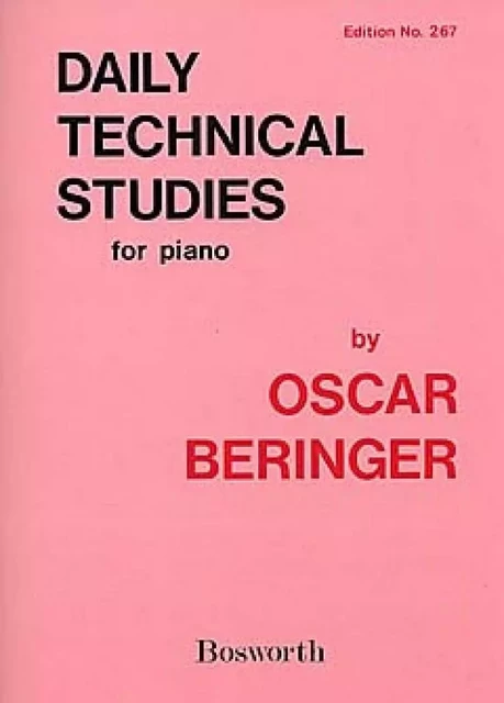 OSCAR BERINGER : DAILY TECHNICAL STUDIES FOR PIANO -  PIANO -  RECUEIL -  OSCAR BERINGER - BOSWORTH