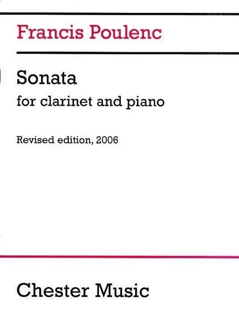 FRANCIS POULENC - SONATE POUR CLARINETTE ET PIANO - EDITION REVISEE EN 2006 -  POULENC, FRANCIS (CO - CHESTER MUSIC