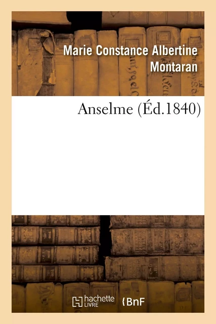 Anselme - Marie Constance Albertine Montaran - HACHETTE BNF