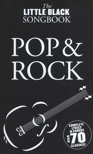 THE LITTLE BLACK SONGBOOK : POP AND ROCK -  DIVERS AUTEURS - MUSIC SALES