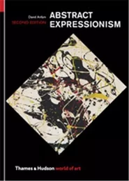 Abstract Expressionism 2nd ed (World of Art) /anglais