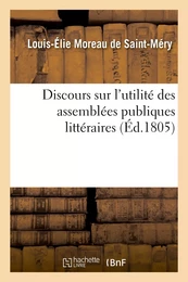 Discours sur l'utilité des assemblées publiques littéraires