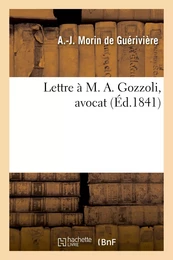 Lettre à M. A. Gozzoli, avocat