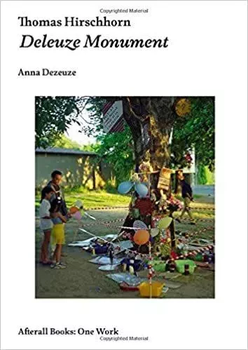 Thomas Hirschhorn Deleuze Monument /anglais -  DEZEUZE ANNA - AFTERALL