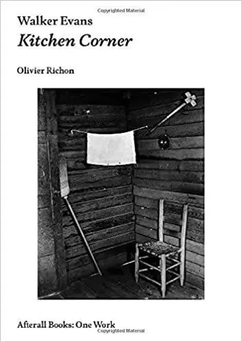 Walker Evans Kitchen Corner /anglais -  RICHON OLIVIER - AFTERALL