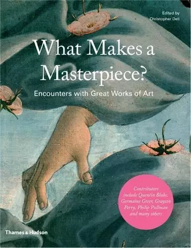 What Makes a Masterpiece /anglais -  DELL CHRISTOPHER - THAMES HUDSON