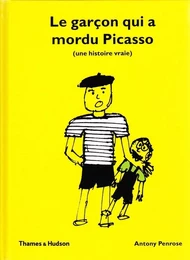 Le garCon qui a mordu Picasso /franCais