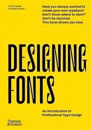 Designing Fonts: An Introduction to Professional Type Design /anglais