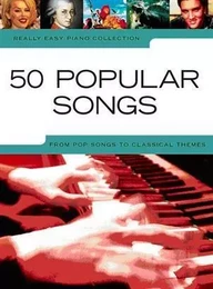 REALLY EASY PIANO: 50 POPULAR SONGS PIANO