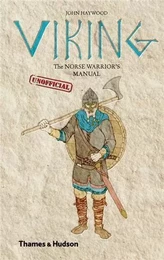 Viking The Norse Warrior's (Unofficial) Manual /anglais