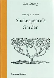 The Quest for Shakespeare s Garden /anglais