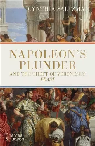 Napoleon s Plunder and the Theft of Veronese s Feast (Hardback) /anglais -  SALTZMAN CYNTHIA - THAMES HUDSON