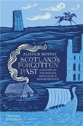 Scotland's Forgotten Past (Hardback) /anglais