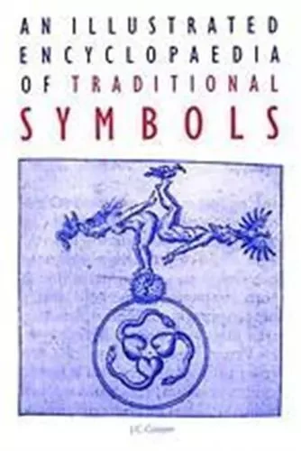 An Illustrated Encyclopaedia of Traditional Symbols /anglais -  COOPER J C - THAMES HUDSON