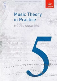 ERIC TAYLOR - MUSIC THEORY IN PRACTICE MODEL ANSWERS, GRADE 5