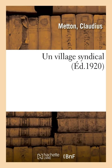 Un village syndical -  Metton - HACHETTE BNF