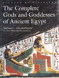 The Complete Gods and Goddesses of Ancient Egypt (Paperback) /anglais