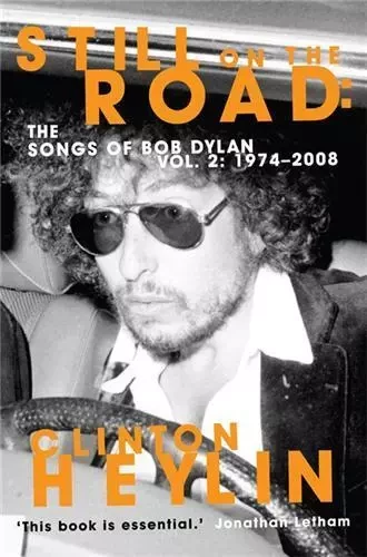 Revolution in the Air The Songs of Bob Dylan Vol. 2: 1974-2008 /anglais -  CLINTON HEYLIN - INTERART