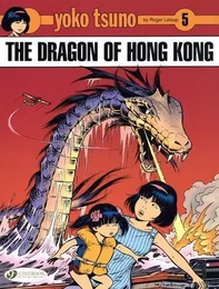 Yoko Tsuno - tome 5 The dragon of Hong Kong