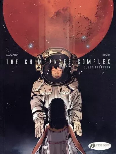 The Chimpanzee Complex - tome 3 Civilisation - Richard Marazano - Cinebook