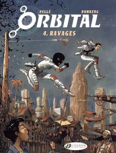 Orbital - tome 4 Ravages - Serge Pelle, Sylvain Runberg - Cinebook