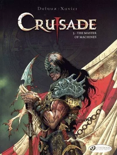 Crusade - tome 3 The Master of Machines - Jean Dufaux, Philippe Xavier - Cinebook