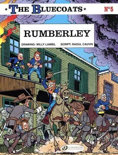 The Bluecoats - tome 5 Rumberley - Raoul CAUVIN - Cinebook