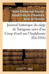 Journal historique du siège de Saragosse suivi d'un Coup d'oeil sur l'Andalousie