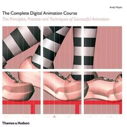 The Complete Digital Animation Course /anglais