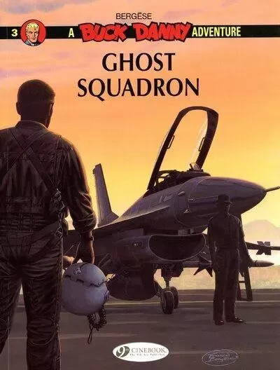 Buck Danny - tome 3 Ghost Squadron - Francis Bergese - Cinebook