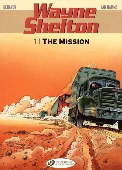 Wayne Shelton - tome 1 The mission - Christian Denayer, Jean Van Hamme - Cinebook