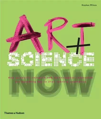 Art + Science Now (Paperback) /anglais -  WILSON - THAMES HUDSON